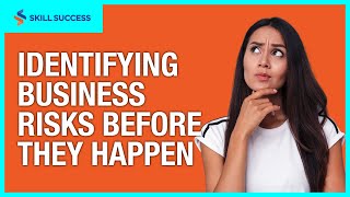 Identifying Business Risks Before They Happen