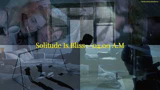 ENGSUB - Solitude Is Bliss