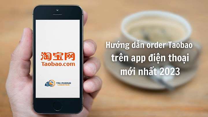 Hướng dẫn mua hàng trên app taobao Informational, Commercial
