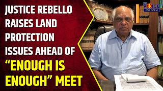 Justice Rebello Raises Land Protection Issues Ahead of “Enough is Enough” Meet