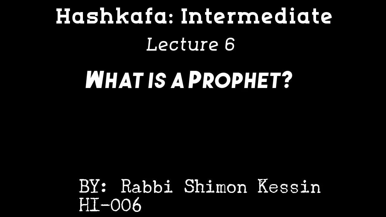IH 006:What is a Prophet?
