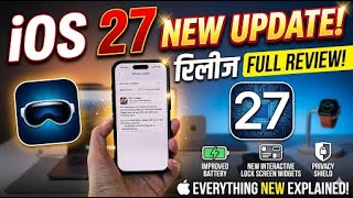 iPhone iOS 27 New Update release  Full Review | iOS 27 Full Devices List Rollout