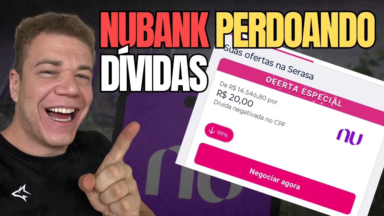 NUBANK ESTÁ PERDOANDO DÍVIDAS? DESCONTOS DE ATÉ 99%