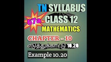 TN New Syllabus/12th Maths/Chapter-10/Example-10.20/Video-67a
