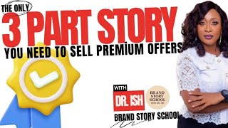 “Use This 3-Part Story to Sell Premium Offers Without Feeling Pushy”