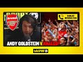 ANDY GOLDSTEIN V KHALED! Khaled the Arsenal fan says he still backs Mikel Arteta as Arsenal boss!