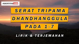 SERAT TRIPAMA DHANDHANGGULA PADA 1-7 (LIRIK DAN TERJEMAHAN)