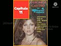 Capítulo 11 de &quot;María Antonia&quot; historia seriada con VERÓNICA CASTRO.