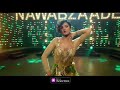 Amma Dekh - NAWABZAADE video song