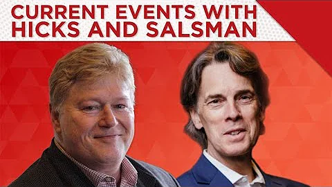 Current Events with Hicks & Salsman -- May 2021