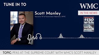 Scott Manley on The Vicki McKenna Show | PFAS at the Wisconsin Supreme Court