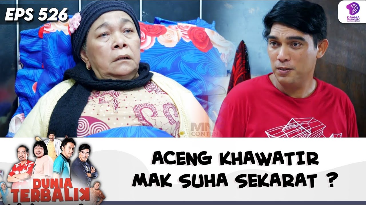 SEDIH BANGET ! ACENG KHAWATIR MAK SUHA SEKARAT ? | DUNIA TERBALIK | EPS 544 (4/9)