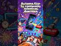 Automatiza tu contenido mientras duermes