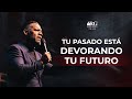 Tu pasado est devorando tu futuro  bishop ruddy gracia