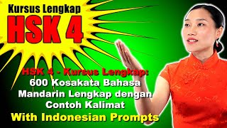 HSK 4 Kursus Lengkap : 600 Kosakata Bahasa Mandarin dengan contoh kalimat - with INDONESIAN PROMPTS
