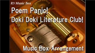 Poem Panic!/Doki Doki Literature Club! [Music Box]