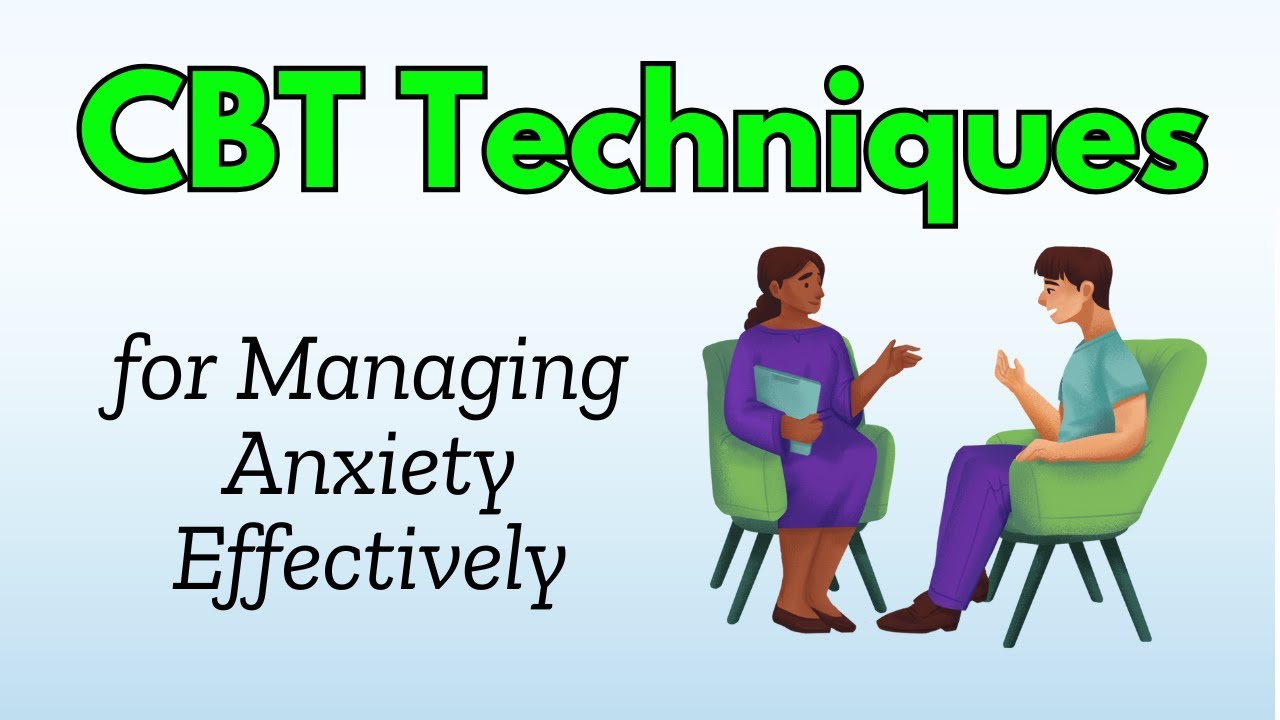 CBT Techniques for Managing Anxiety Effectively - YouTube