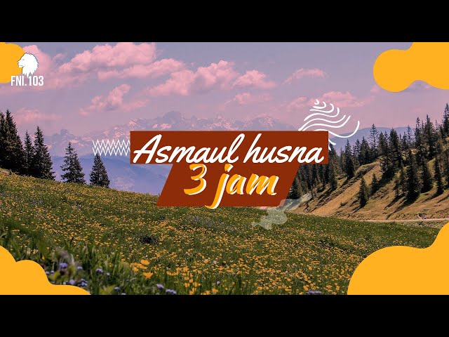 Asmaul Husna 3 Jam || Metode  Hafazan || class=