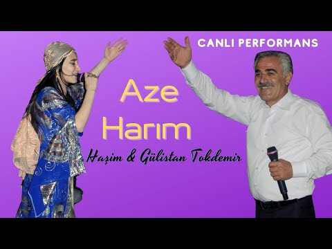 Gülistan & Haşim Tokdemir - Aze Harım (CANLI)