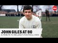 John Giles Special | Giles at 80 | Brady, Souness, Keegan, Gray