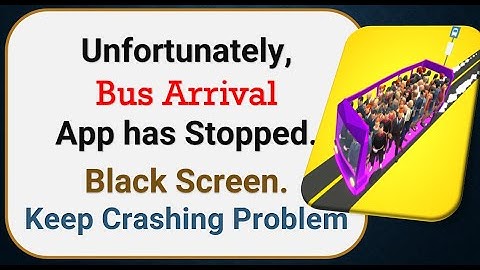 How To Fix Unfortunately, Bus Arrival App has stopped | Keeps Crashing Problem in Android | Not Open
