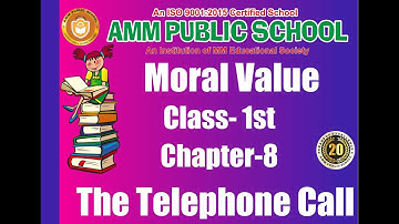 Moral Values || Class-1st || Chapter-8 || The Telephone Call