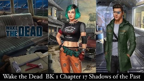 Wake the Dead | BK 1 Chapter 17: Shadows of the Past