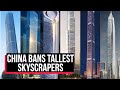 China Bans Tallest Skyscrapers Following Safety Concerns | Cobrapost