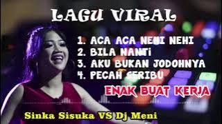 KOLEKSI LAGU REMIX TEBARU SINKA SISUKA & NABILA CABE