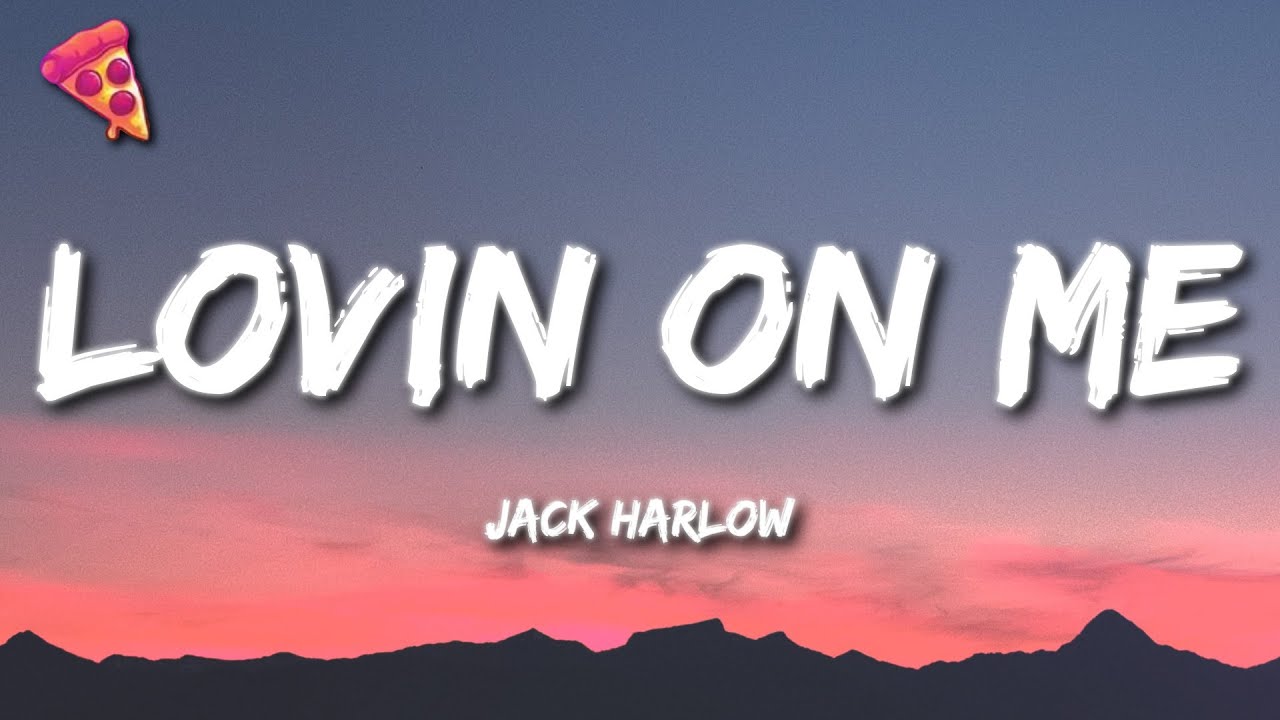 Jack Harlow - Lovin On Me Jack Harlow - Lovin On Me