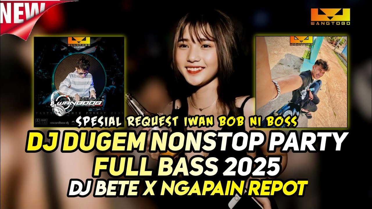 DUGEM NONSTOP PARTY FULL BASS 2025‼️DJ BETE X NGAPAIN REPOT ❗DJ FUNKOT FULL BASS REQ IWAN BOB NI BOS
