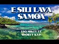 Uso mikey  ft  shorty kapsili lava samoa