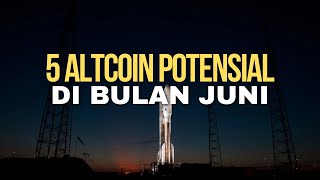 5 ALTCOIN BERPOTENSI MEROKET DI BULAN JUNI 2024⁉️