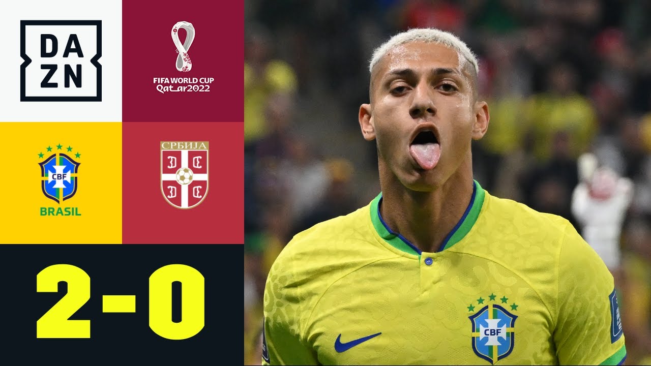 Richarlison on Fire! Selecao startet mit Sieg ins Turnier Brasilien - Serbien 20 WM 2022 DAZN