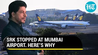 Shah Rukh Khan and team was stopped at Mumbai Airport for hours. Here’s Why