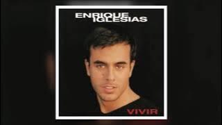 Enrique Iglesias - Vivir (Full Album)