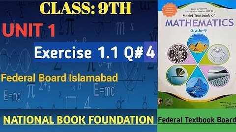Class 9th Math Unit 1 Exercise 1.1 Q#4 Federal Board National book foundation. 