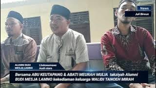 Bersama ABU KEUTAPANG & ABATI MEURAH MULIA Alumni BUDI MESJA LAMNO kekediaman WALIDI TANOEH MIRAH