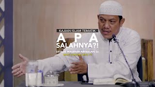 Apa Salahnya - Ustadz Maududi Abdullah, Lc