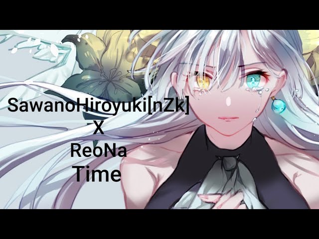 Nightcore - Time (SawanoHiroyuki[nZk]:ReoNa) class=