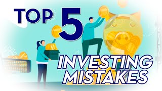 Top 5 Investing Mistakes