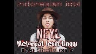 NEYL Indonesian idol 2023 Melompat lebih tinggi Sheila on 7 Fyp_Viral