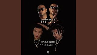 Dynel, Ozuna - Tal Vez (Audio) ft. Mambo Kingz, DJ Luian