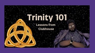 Trinity 101- Learning Basic Trinitarian Theology