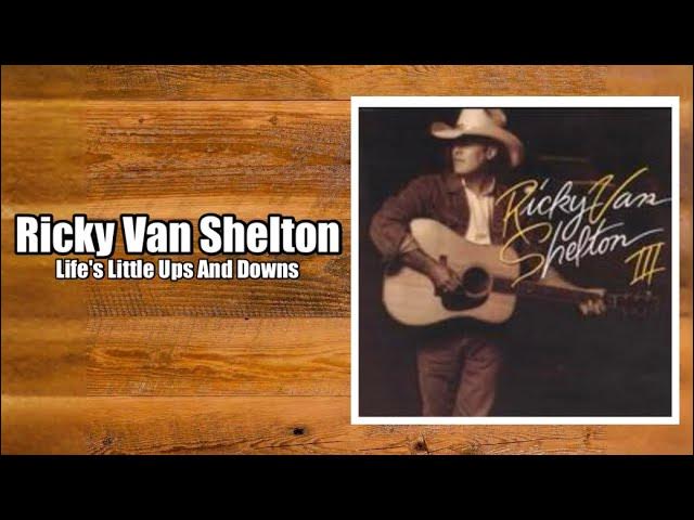 Life's Little Ups And Downs - Ricky Van Shelton