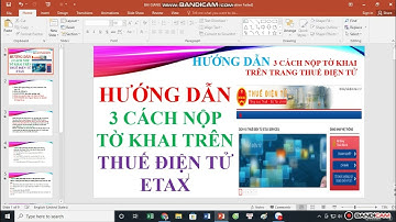 HƯỚNG DẪN 3 CÁCH NỘP TỜ KHAI THUẾ TRÊN TRANG THUẾ ĐIỆN TỬ ETAX