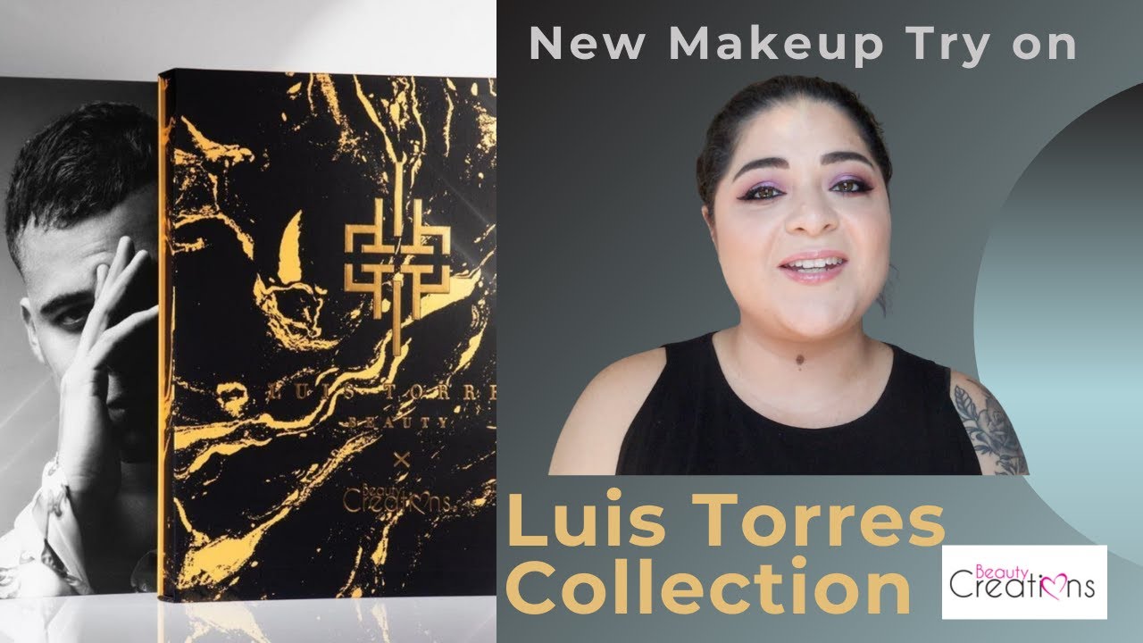 Trying New Makeup  Luis Torres Collection by Beauty Creations!!!