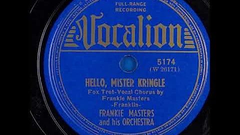 Hello, Mister Kringle ~ Frankie Masters and His Orchestra (1939)