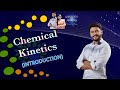 Chemical Kinetics Intro | Physical Chemistry | SANJEEV ACADEMY