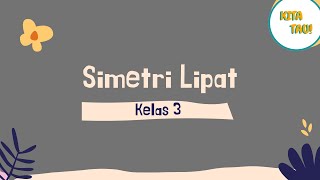 KELAS 3: PEMBUKTIAN BANYAKNYA SIMETRI LIPAT